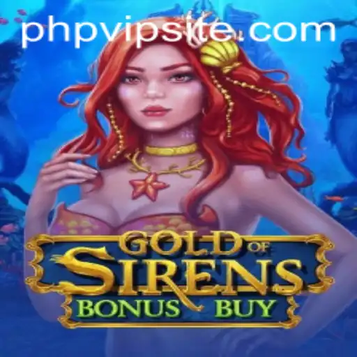 GoldofSirensBonusBuy: A Captivating Exploration of Mythical Nautical Adventure
