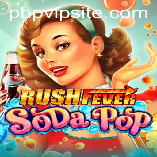 Unveiling the Thrilling World of RushFeverSodaPop: Dive into an Adventure Like No Other